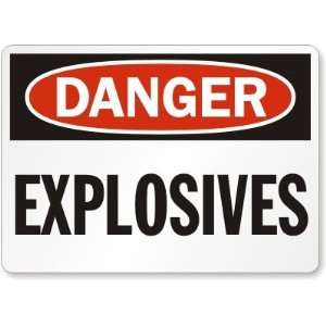   Danger: Explosives Aluminum Sign, 10 x 7 Office Products