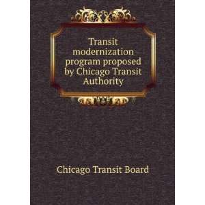   proposed by Chicago Transit Authority Chicago Transit Board Books