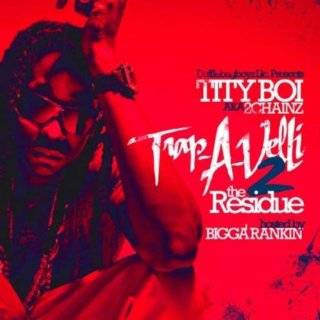 Trapavelli 2 (the Residue) [Explicit] by Tity Boi Aka 2 Chainz (  