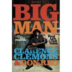  Big Man Real Life & Tall Tales (Hardcover) Clarence Clemons 