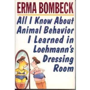  [ 1995 Hardcover] Erma Bombeck (Author)All I Know About 