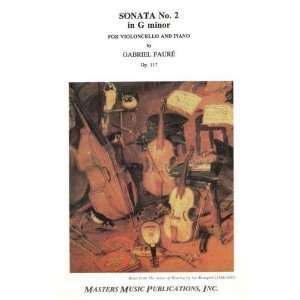 Faure, Gabriel   Sonata No. 2 in g minor, Op. 117   Cello and Piano 