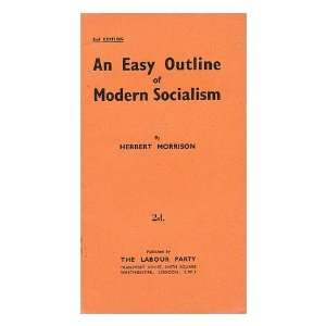   of modern socialism / by Herbert Morrison Herbert Morrison Books