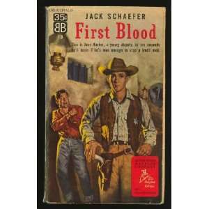  First Blood Jack Schaefer Books