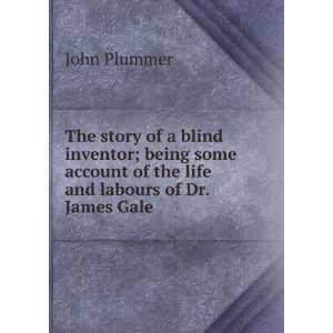   life and labours of Dr. James Gale John Plummer  Books