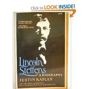  Lincoln Steffens A Biography Justin Kaplan Books