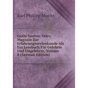   Und Ungelehrte, Volume 8 (German Edition) Karl Philipp Moritz Books