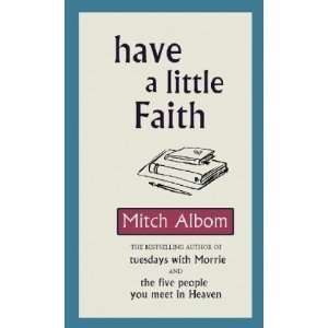  By Mitch Albom Have a Little Faith  Sphere  Books