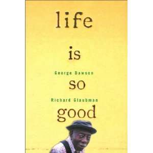   Is So Good (9785551154556) George; Glaubman, Richard Dawson Books
