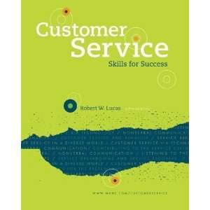  By Robert W Lucas: Customer Service Skills for Success 
