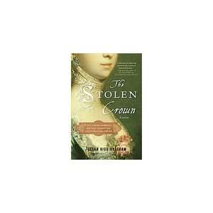 The Stolen Crown The Secret Marriage that Forever Changed the Fate of 