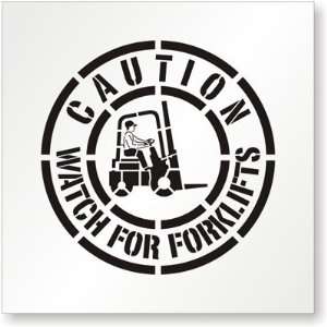  CAUTION WATCH FOR FORKLIFTS Polyethylene Stencil Sign, 48 
