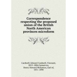  Edward Cardwell, Viscount, 1813 1886,Carnarvon, Henry Howard Molyneux