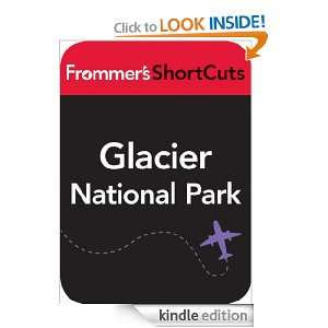 Glacier National Park Frommers Shortcuts  Kindle Store
