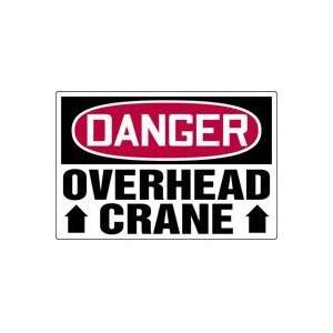  DANGER OVERHEAD CRANE (ARROW) 12 x 18 Plastic Sign