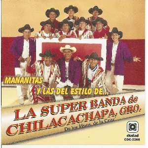  La Super Banda De Chilacachapa, Gro. Mananitas Y Las Del 