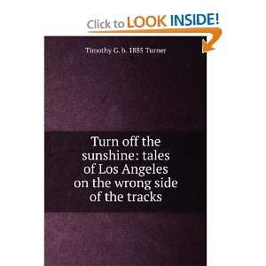  Turn off the sunshine: tales of Los Angeles on the wrong 