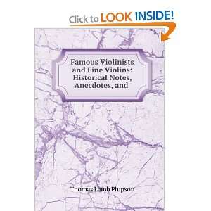 Famous violinists and fine violins  historical notes, anecdotes, and 